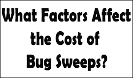 Bug Sweeping Cost Factors in Boston